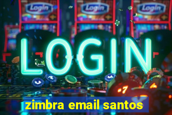 zimbra email santos